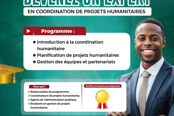 DEVENEZ UN EXPERT EN COORDINATION DE PROJETS HUMANITAIRES